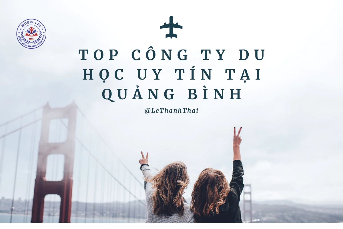 TOP 5 CÔNG TY TƯ VẤN DU HỌC HÀN QUỐC UY TÍN TẠI QUẢNG BÌNH [2025]